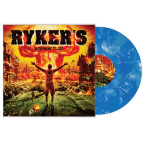RYKER'S "Never Meant To Last" 12" VINYL (#75 Blue/White)