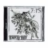 TEMPERS FRAY "7:15" CD